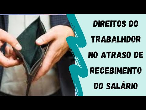 Vídeo: O Que Acontecerá Com O Empregador Por Atrasos Nos Salários