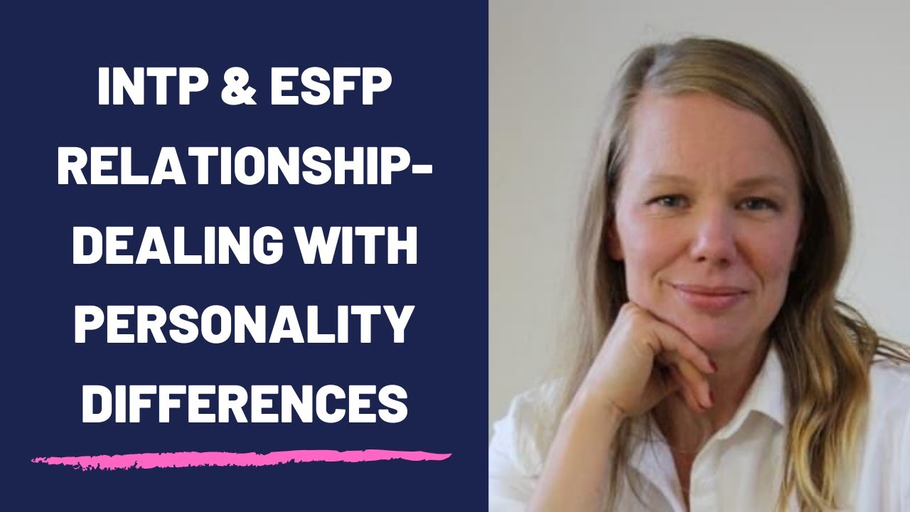 Intp And Esfp Relationship Dealing With Differences In Personality Youtube