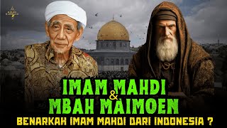 INI PESAN MBAH  MAIMOEN❗Jangan Salah Pilih Imam Mahdi Palsu