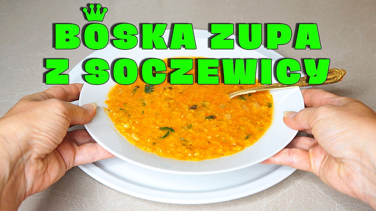 Ta prosta ZUPA Z SOCZEWICY miażdży smakiem!