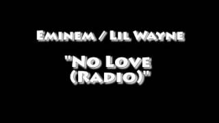 Eminem Feat. Lil Wayne - No Love (Radio Edit)