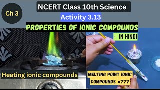 Activity 3.13 I Class 10 Science I Properties of Ionic Compounds