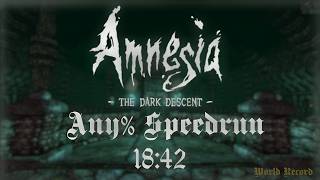[WR] Amnesia: The Dark Descent | Any% Speedrun in 18:42