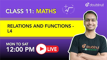 RELATIONS AND FUNCTIONS | Class 11 NCERT Maths | 12 PM Class By Akshay Sir | L4 | English Medium