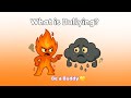 Be a Buddy, Not a Bully 💛 | What Is Bullying?