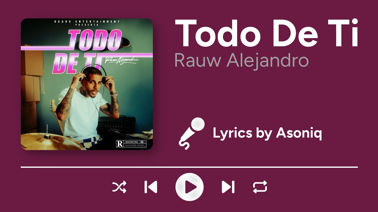 Rauw Alejandro - Todo De Ti (Letra/Lyrics)