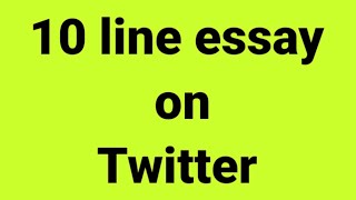 10 Line Essay On Twitteressay On Twitterparagraph On Twitterimportance Of Twittertwittertweets