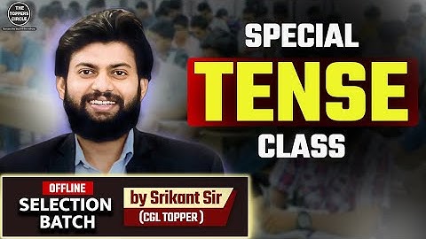 Special Tense Class in Offline SSC Selection Batch | Complete English class by Srikant Sir #tense