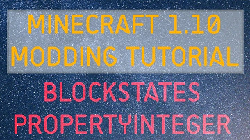 Minecraft Modding Tutorial | Blockstates - PropertyInteger (1.10.2,1.11.2)