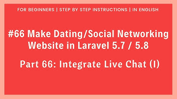 #66 Dating/Social Networking in Laravel 5.8 | Integrate Live Chat Box (I)