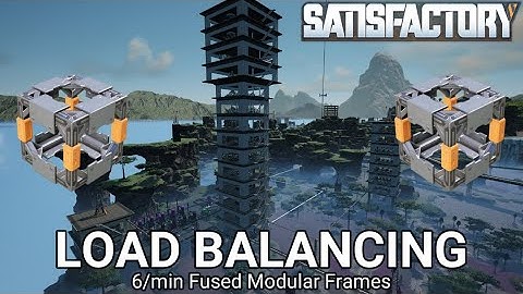 LOAD BALANCED 6/min Fused Modular Frames - Satisfactory - Update 8