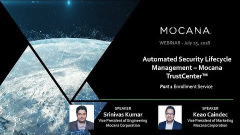 Automated Security Lifecycle Management Mocana TrustCenter - Part 1 Enrollment Service