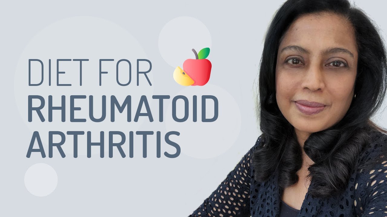 Diet for Rheumatoid Arthritis by Dr. Humeira Badsha - YouTube