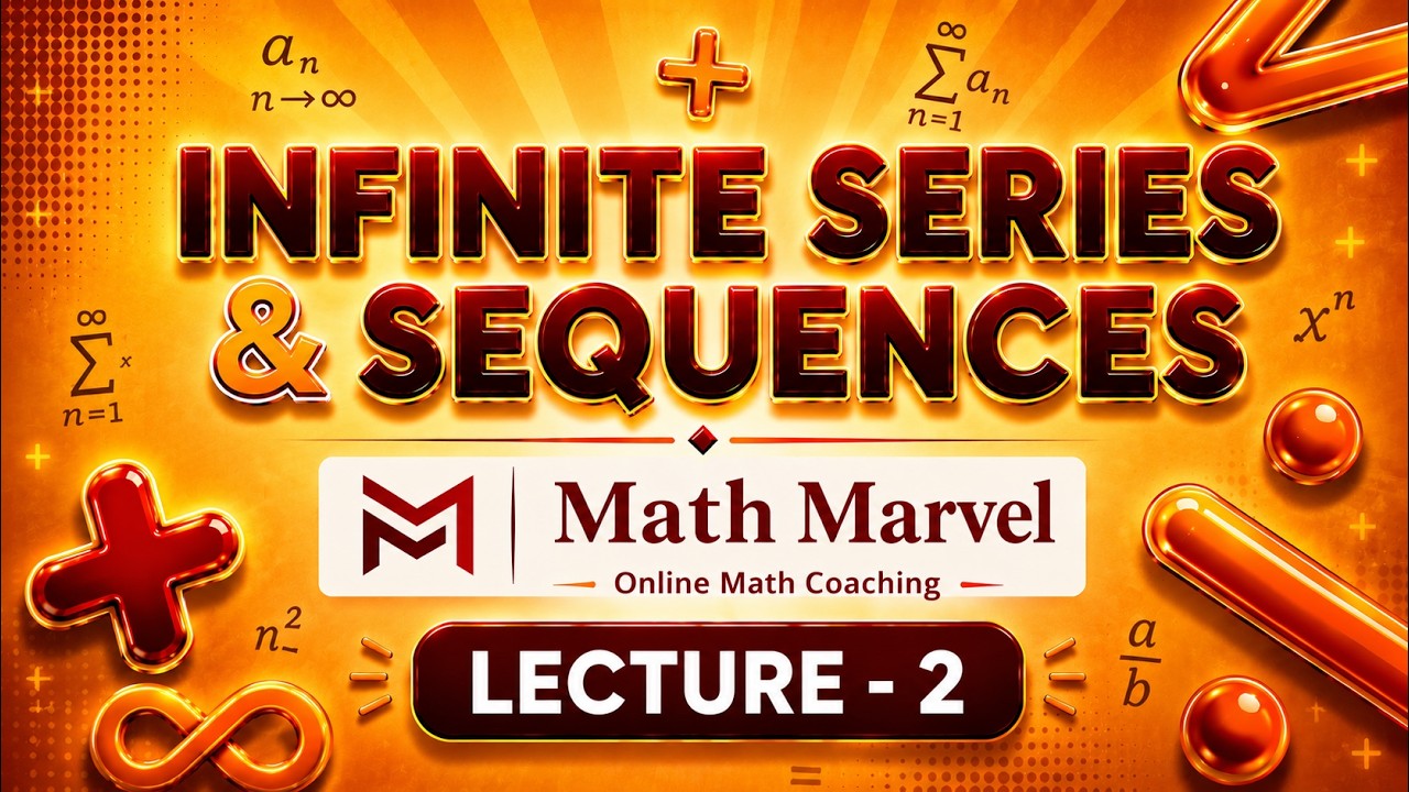 INFINITE SERIES & SEQUENCES | INFINITE SEQUENCES | LECTURE-2 | GTU ...