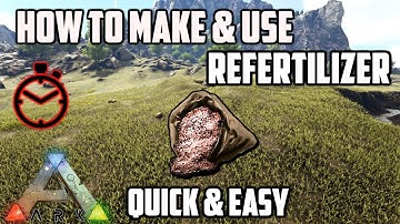 How to Make & Use Re-fertilizer | Quick & Easy | Ark: Survival Evolved