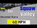 Ski Squaw Valley, Mountain Run - Bonus* May 2019 GoPro PS