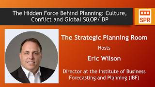 The Hidden Force Behind Planning: Culture, Conflict and Global S&OP/IBP