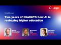 Two Years Of ChatGPT How AI Is Reshaping Higher Education