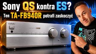 Sony QS vs. ES? This TA-FB940R can surprise you