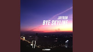 Bye Skyline