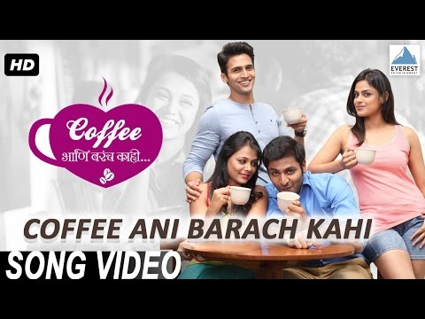coffee-ani-barach-kahi-(title-song)---marathi-songs-2015-|-prarthana,-vaibbhav-|-sasha,-rohit-raut