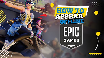 How to Appear Offline in Epic Games (2025)