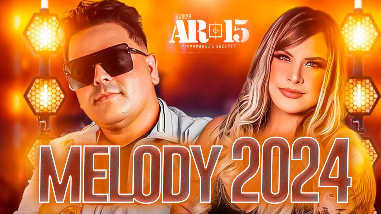 Set Melody - BANDA AR15 - MÚSICAS INEDITAS 2024 #melody