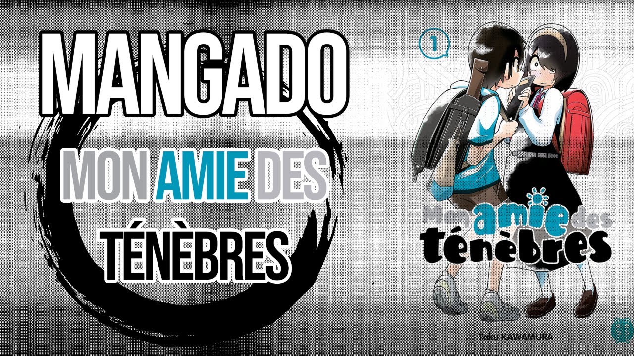 MANGA Mon amie des ténèbres - Mangado La voie du manga - YouTube