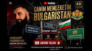 Canım Memleketim Bulgaristan - (Ferdi Style 2026)
