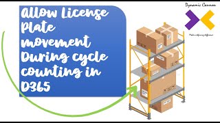 Allow License Plate Movement During Cycle Counting in D365