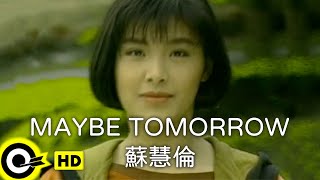 蘇慧倫 Tarcy Su【MAYBE TOMORROW】 