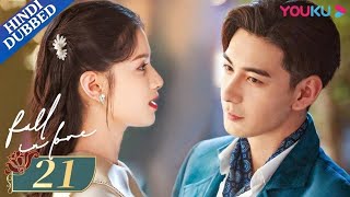 'Fall in Love|EP 21|Hindi Dubbed|New Chinese Drama|#cdrama #cdramaclips chinesedrama
