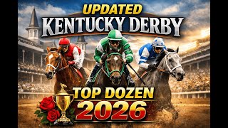 Updated Kentucky Derby Top Dozen for 2026 | New Rankings & Rising Contenders