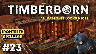 Feeling The Constraints Of The Map! I Timberborn Ironteeth Spillage Hard I Episode 23