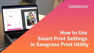 How to Use Smart Print Settings in Sawgrass Print Utility (SPU)
