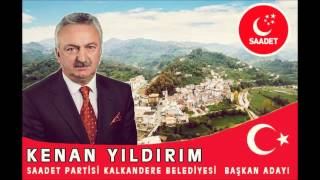 Rize/Kalkandere Saadet Partisi Seçim Şarkısı(Kenan Yıldırım)