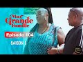 Srie ivoirienne  ma grande famille  saison 1 episode 104