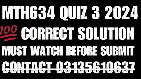 MTH634 QUIZ 3 2024 || MTH634 QUIZ 3 SOLUTION FALL 2024 || MTH634 QUIZ 3