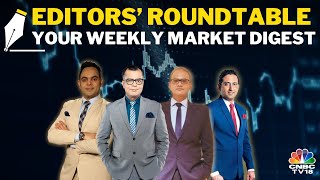 Editors Discuss The Week Gone By & Road Ahead For The Markets | Editors