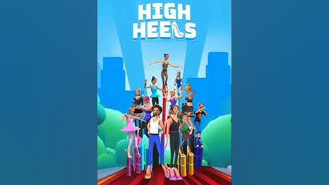 High Heels - Gameplay Walkthrough All Levels Android iOS | CHILL HUB
