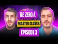 DE ZÉRO À MASTER CLOSER Surmonter Ses Peurs Gérer Les Follow Up Maîtrise De Soi Épisode 3 mp3