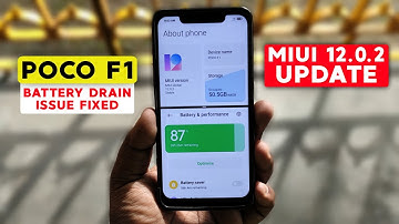 POCO F1 MIUI 12.0.2 Update: Battery Drain Issue Fixed!! 🔥