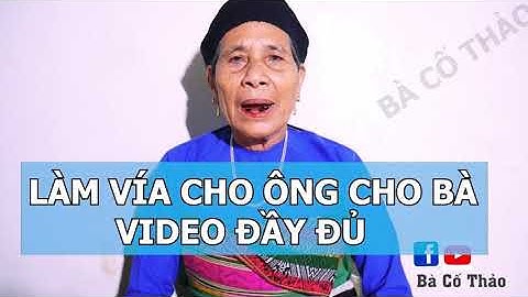 LÀM VÍA DÂN TỘC MƯỜNG BẢN ĐẦY ĐỦ (BẢN AUDIO CHUẨN)  BÀ CỐ THẢO LÀM VÍA CHO ÔNG BÀ.