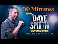 30 minutes with dave smith  presented by gas digital   full special