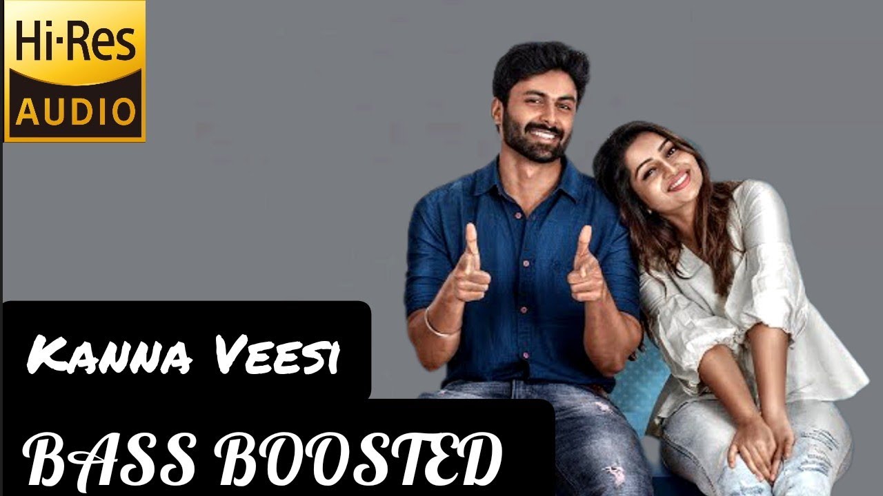 Kanna Veesi BASS BOOSTED  Kadhal Ondru Kanden  Ashwin Kumar Siddhu Kumar