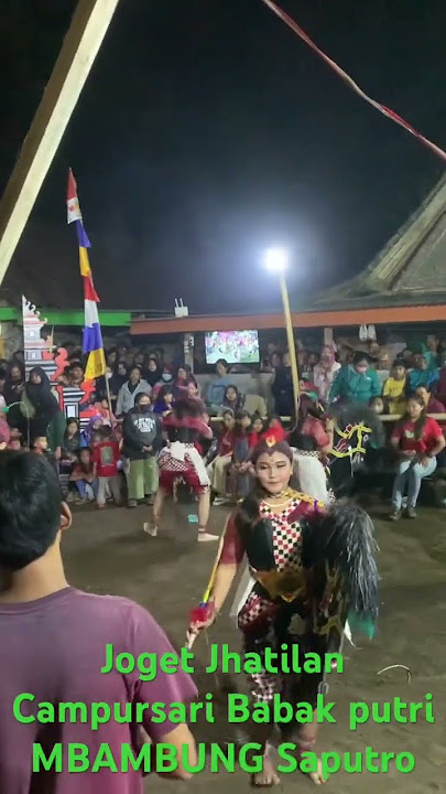 Joget Jhatilan Campursari Babak putri MBAMBUNG Saputro