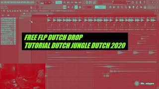 FREE FLP DUTCH DROP TUTORIAL DUTCH JUNGLE DUTCH 2020