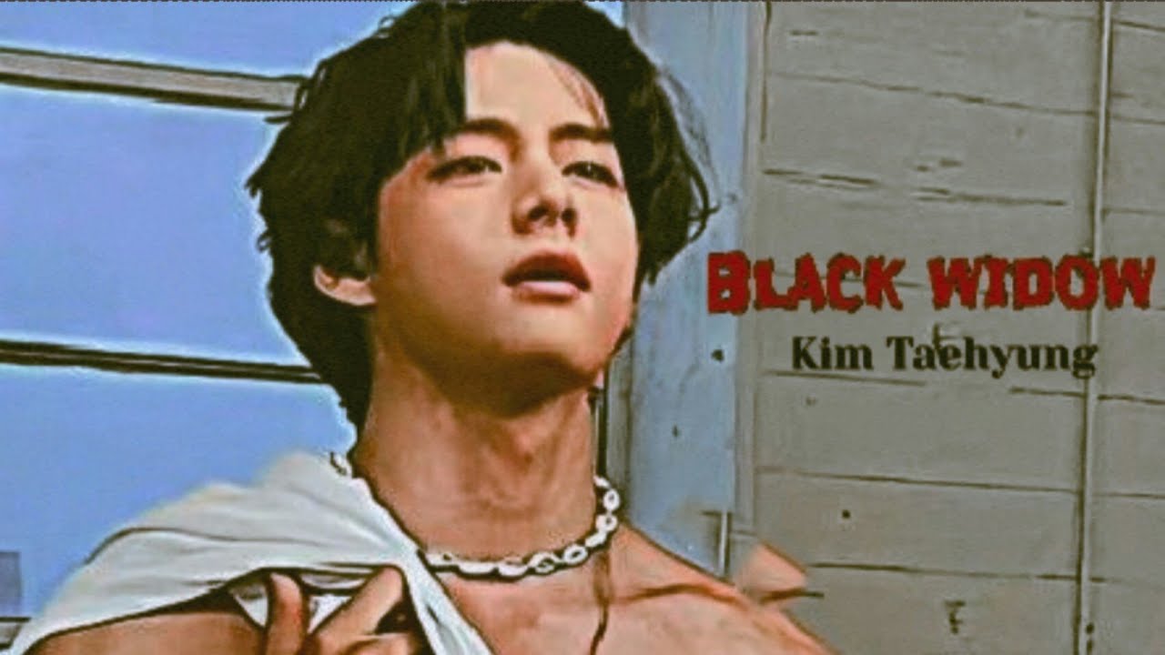 Kim Taehyung - Black Widow [FMV]