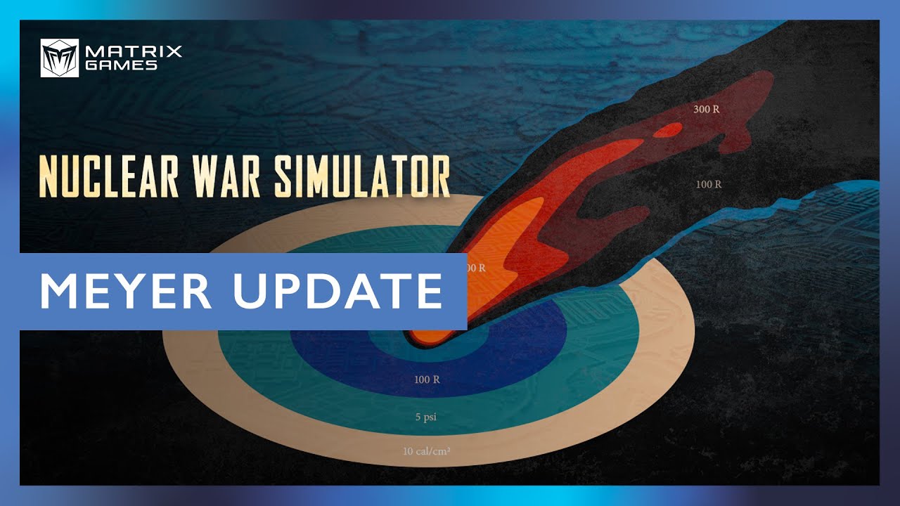 Nuclear War Simulator - Meyer Update
