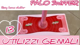 13 UTILIZZI GENIALI DEL PALO SWIFFER CHE TI FARÀ RISPARMIARE SOLDI E FATICA